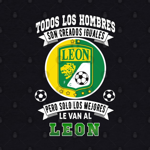 Playera La Fiera de Leon Solo Los Mejores le Van al Leon futbol mexicano by soccer t-shirts